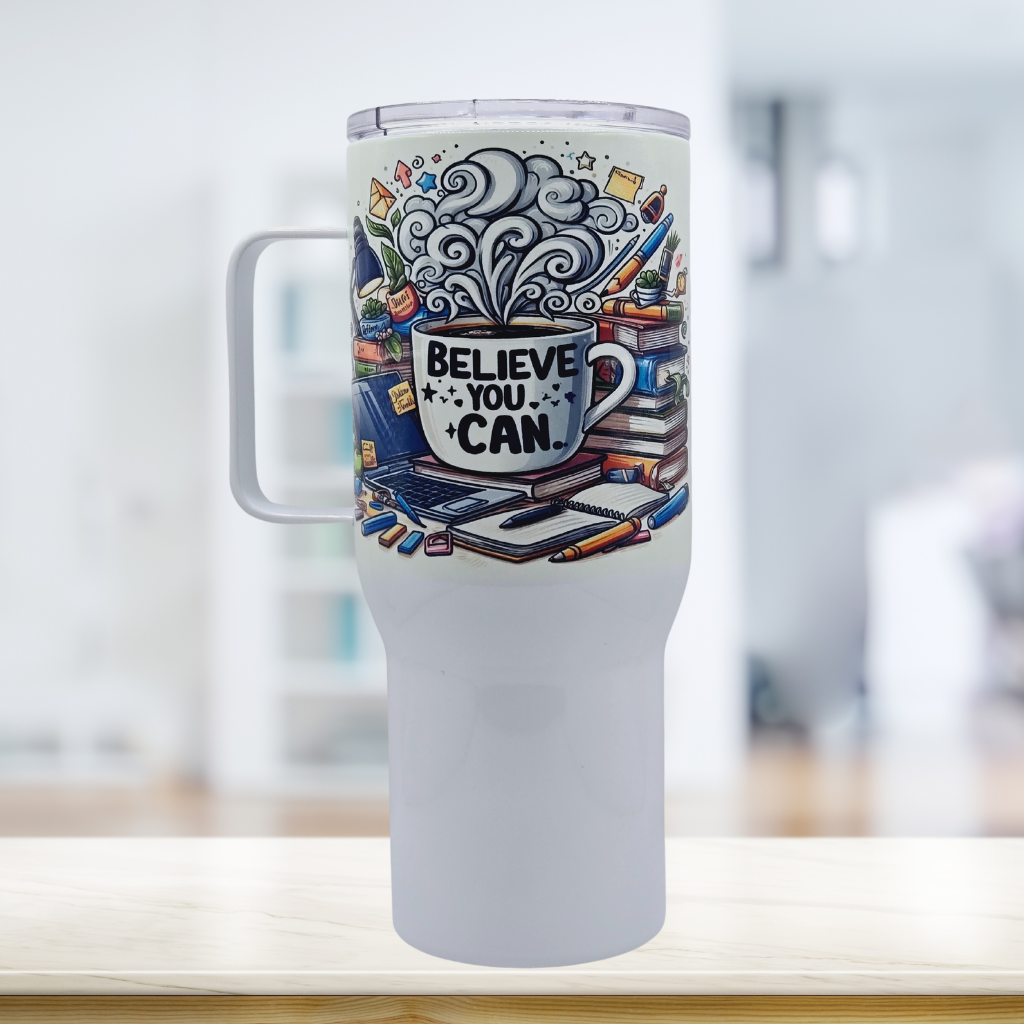 Believe you can 25 oz Coffee Travel Tumbler