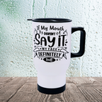 'Say It' 17 oz coffee travel mug tumbler