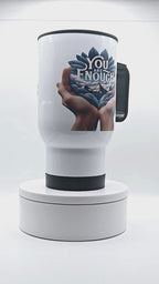 "You are Enough" 17 oz coffee travel mug tumbler
