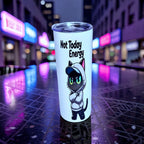 🐈 Not Today Energy – Chill Attitude Edition 20oz Skinny Stainless Steel Tumbler | By MpressPrintz